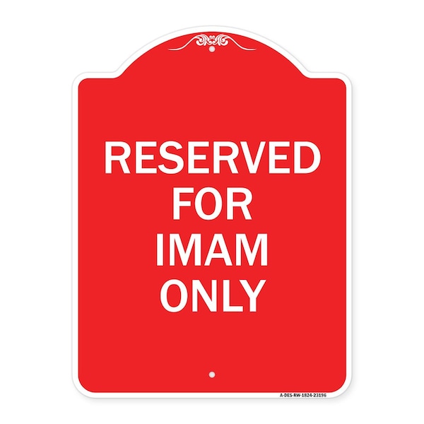 Signmission Designer Series Sign-Reserved for Imam Only, Red & White Aluminum Sign, 18" x 24", RW-1824-23196 A-DES-RW-1824-23196 - main